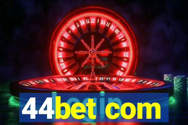 44bet com